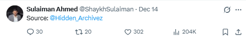 Tweet by Sulaiman Ahmed mentions Source: @Hidden_Archivez. Shows interaction stats: 30 comments, 20 retweets, 302 likes, 204K views.